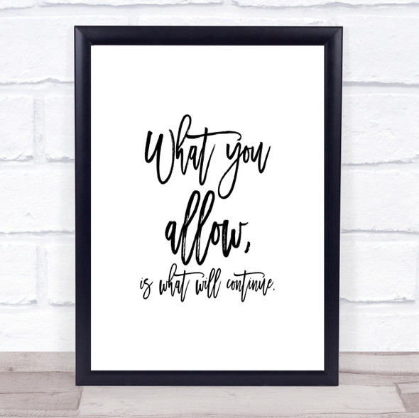 What You Allow Quote Print Poster Typography Word Art Picture