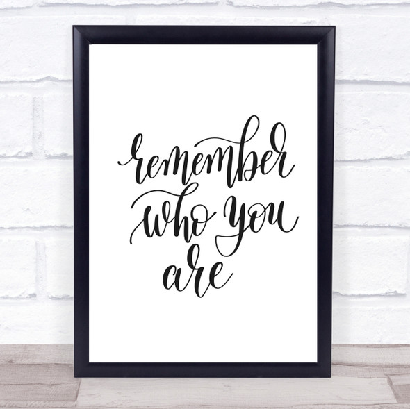 Who You Are Swirl Quote Print Poster Typography Word Art Picture