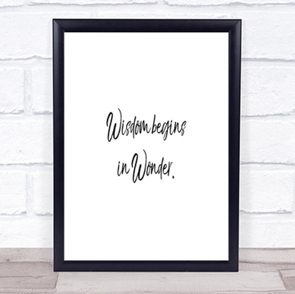 Wisdom Begins In Wonder Quote Print Poster Typography Word Art Picture