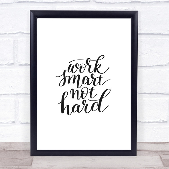 Work Smart Not Hard Quote Print Poster Typography Word Art Picture