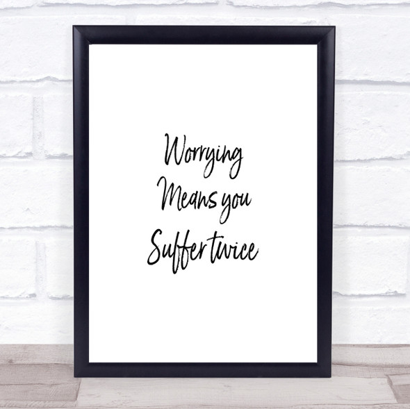 Worrying Makes You Quote Print Poster Typography Word Art Picture