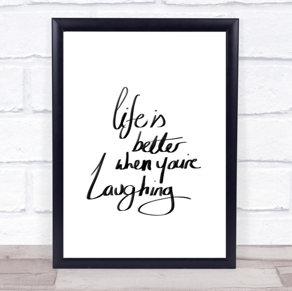 Better When Laughing Quote Print Poster Typography Word Art Picture