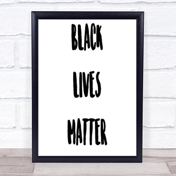 Black Lives Matter Quote Print Poster Typography Word Art Picture