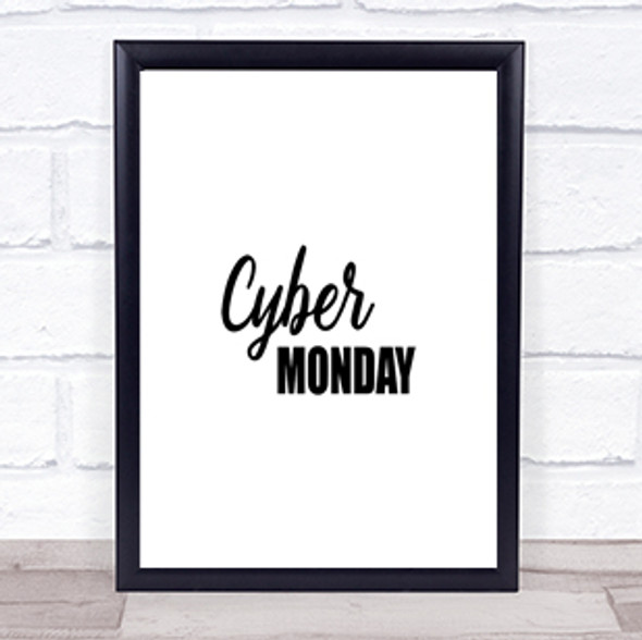 Cyber Monday Quote Print Poster Typography Word Art Picture