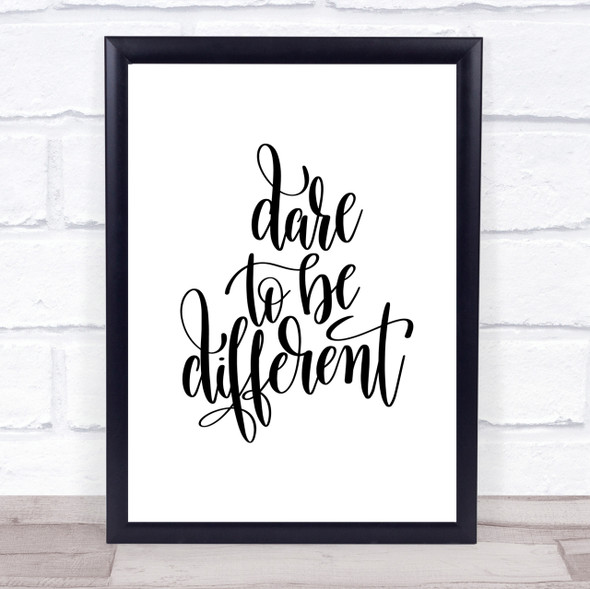 Dare To Be Different Quote Print Poster Typography Word Art Picture