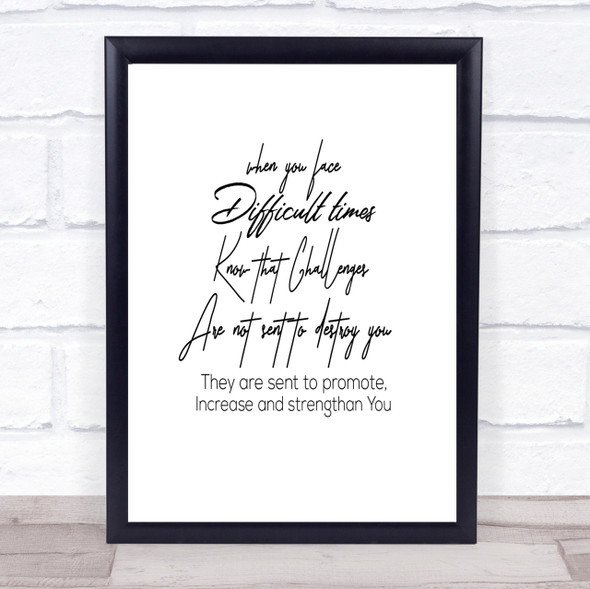 Difficult Time Quote Print Poster Typography Word Art Picture