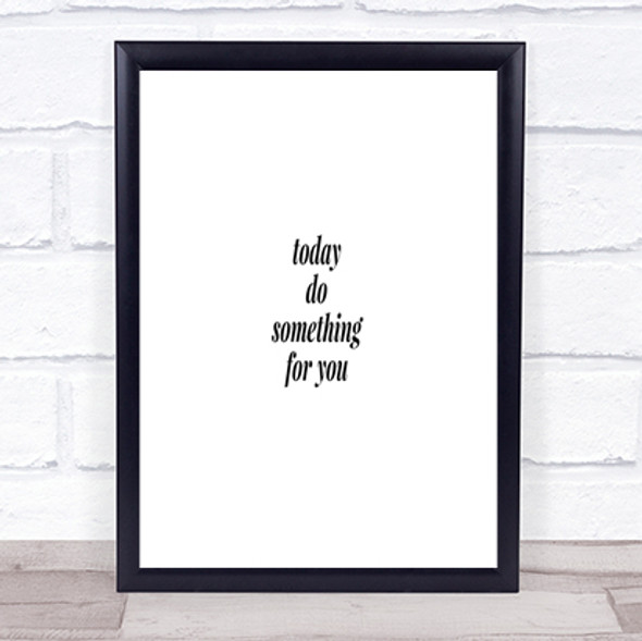 Do Something For You Quote Print Poster Typography Word Art Picture