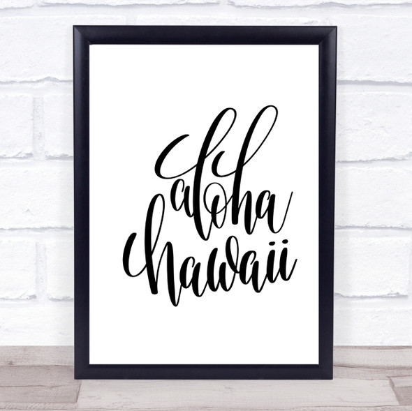 Aloha Hawaii Quote Print Poster Typography Word Art Picture