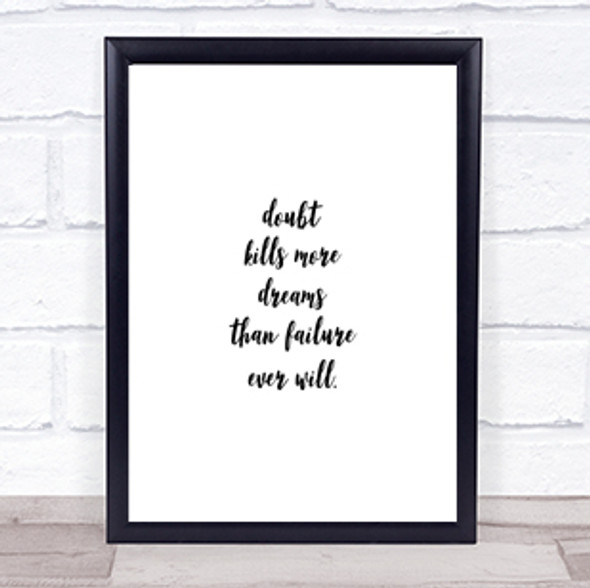 Doubt Kills Dreams Quote Print Poster Typography Word Art Picture