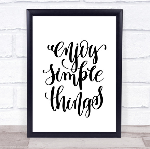 Enjoy Simple Things Quote Print Poster Typography Word Art Picture