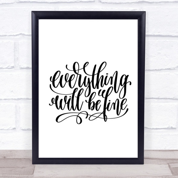 Everything Will Be Fine Quote Print Poster Typography Word Art Picture