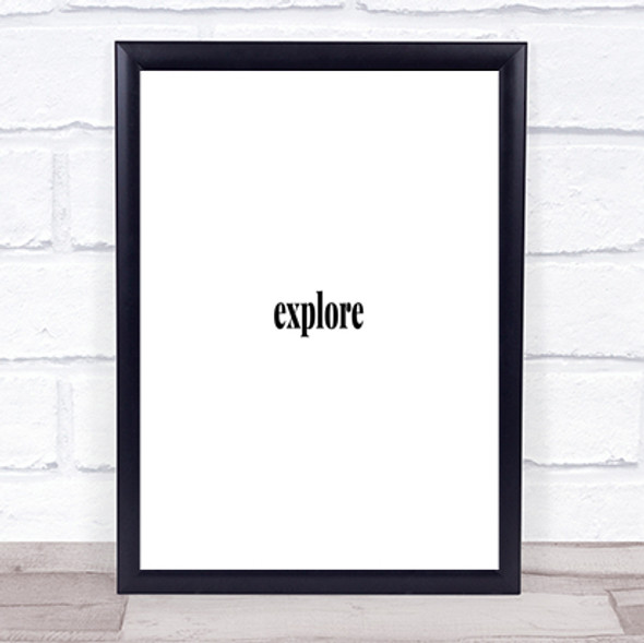 Explore Quote Print Poster Typography Word Art Picture