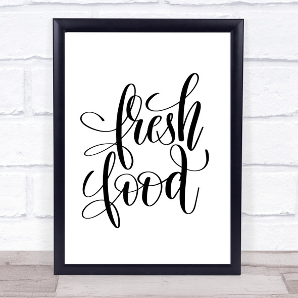 Fresh Food Quote Print Poster Typography Word Art Picture