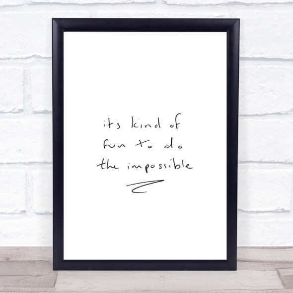 Fun To Do Impossible Quote Print Poster Typography Word Art Picture