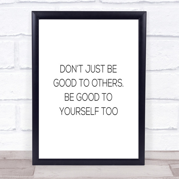 Good To Others Quote Print Poster Typography Word Art Picture