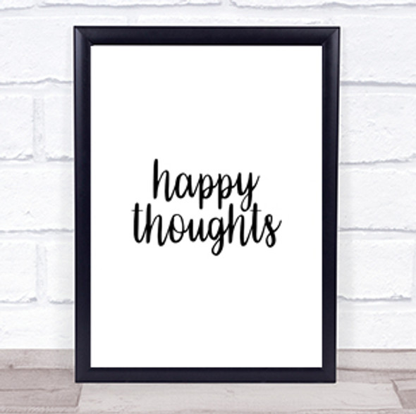 Happy Thoughts Quote Print Poster Typography Word Art Picture