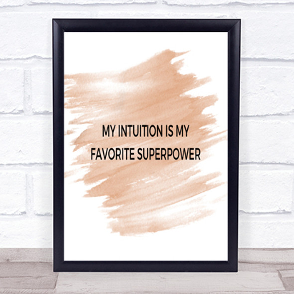 My Intuition Is My Favourite Superpower Quote Poster Print