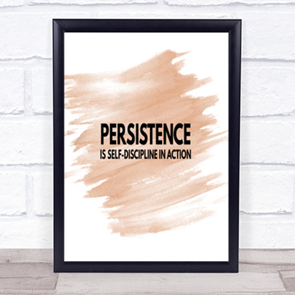 Persistence Is Self Discipline In Action Quote Poster Print