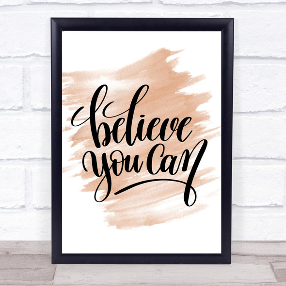 Believe You Can Quote Poster Print Wall Art