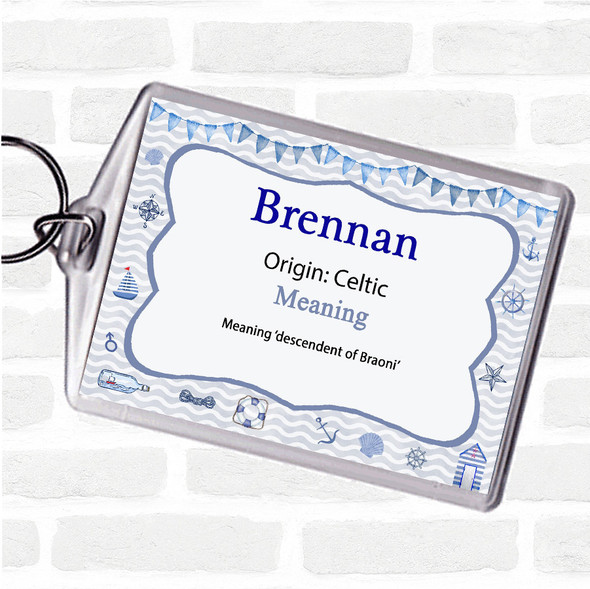 Brennan Name Meaning Bag Tag Keychain Keyring  Nautical