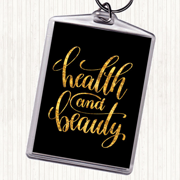 Black Gold Health And Beauty Quote Bag Tag Keychain Keyring