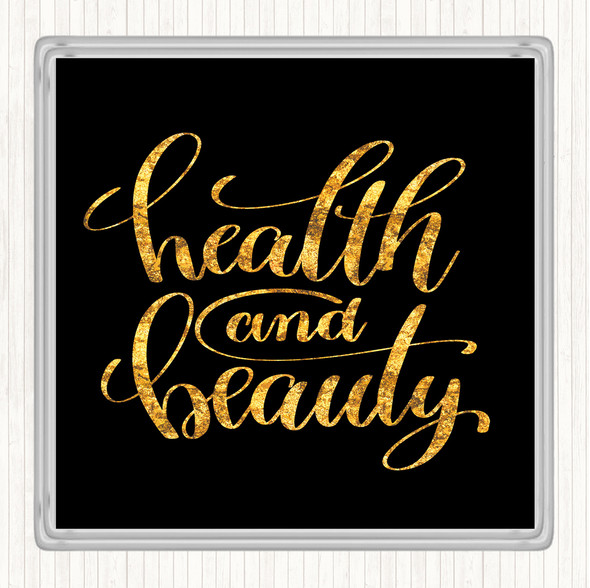 Black Gold Health And Beauty Quote Drinks Mat Coaster