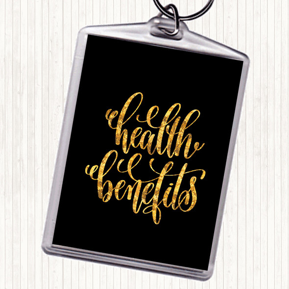 Black Gold Health Benefits Quote Bag Tag Keychain Keyring