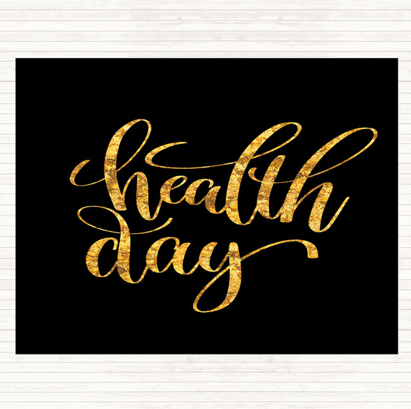 Black Gold Health Day Quote Dinner Table Placemat