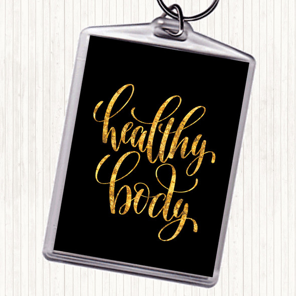 Black Gold Healthy Body Quote Bag Tag Keychain Keyring