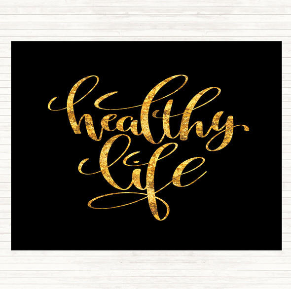 Black Gold Healthy Life Quote Mouse Mat Pad