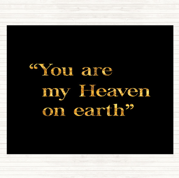 Black Gold Heaven On Earth Quote Dinner Table Placemat