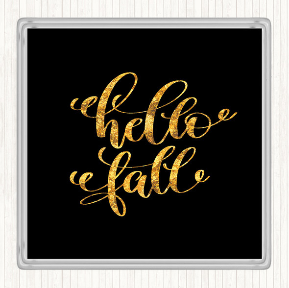 Black Gold Hello Fall Quote Drinks Mat Coaster