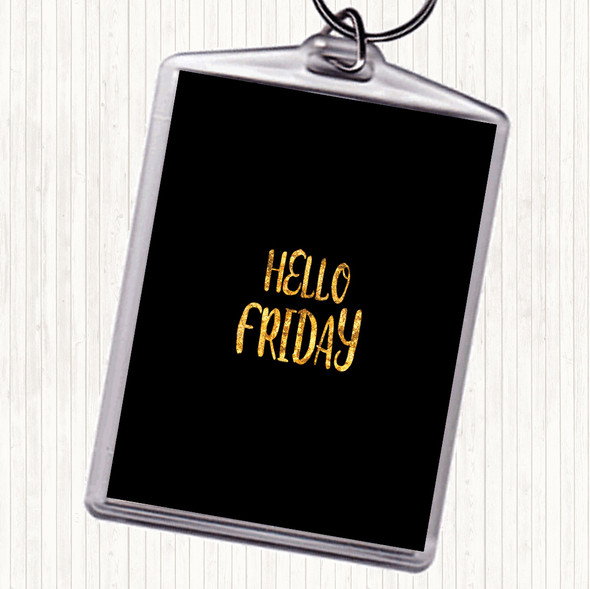 Black Gold Hello Friday Quote Bag Tag Keychain Keyring