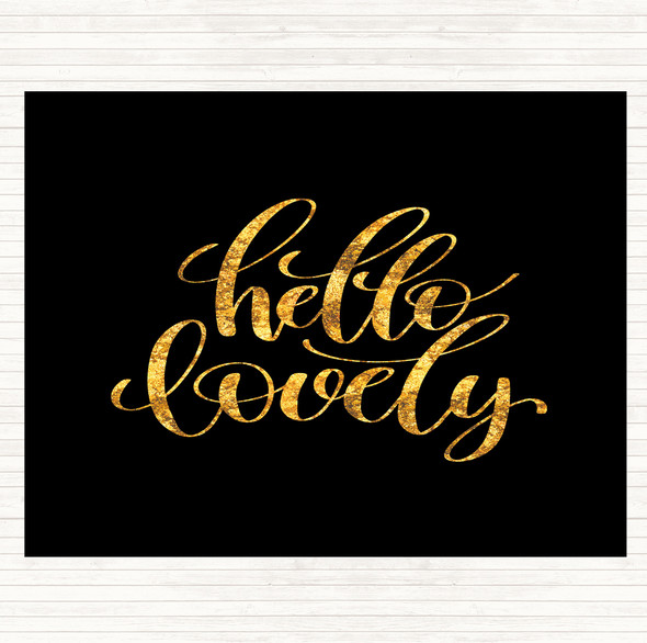 Black Gold Hello Lovely Quote Mouse Mat Pad
