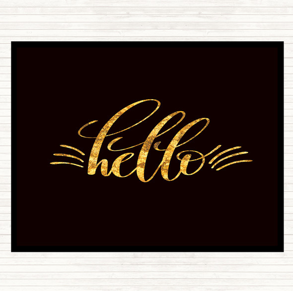 Black Gold Hello Quote Dinner Table Placemat