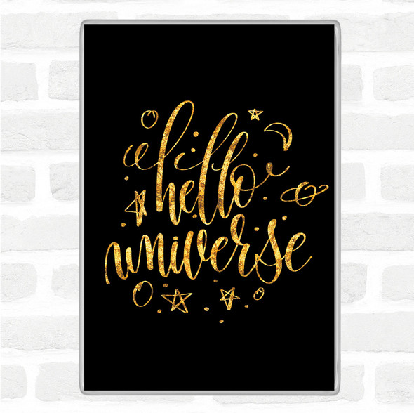 Black Gold Hello Universe Quote Jumbo Fridge Magnet