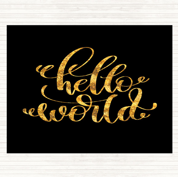 Black Gold Hello World Swirl Quote Dinner Table Placemat