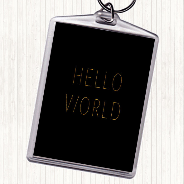 Black Gold Hello World Quote Bag Tag Keychain Keyring