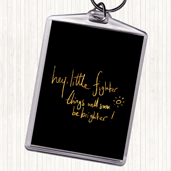 Black Gold Hey Little Fighter Quote Bag Tag Keychain Keyring
