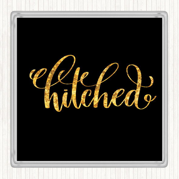 Black Gold Hitched Quote Drinks Mat Coaster