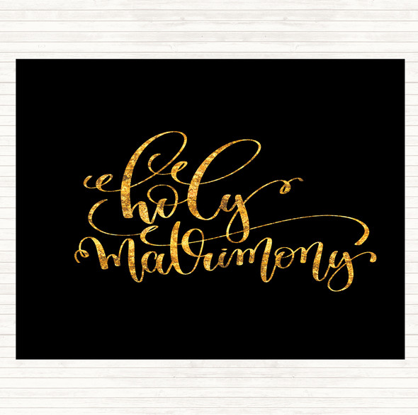 Black Gold Holy Matrimony Quote Mouse Mat Pad