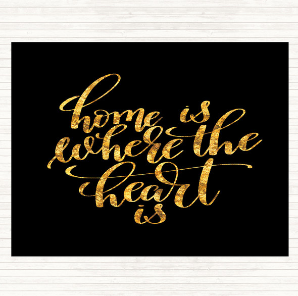 Black Gold Home Is Where The Heart Is Quote Dinner Table Placemat