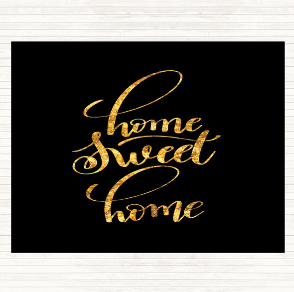 Black Gold Home Sweet Home Quote Dinner Table Placemat