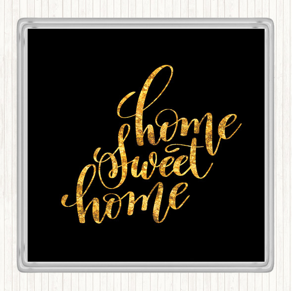 Black Gold Home Sweet Swirl Quote Drinks Mat Coaster