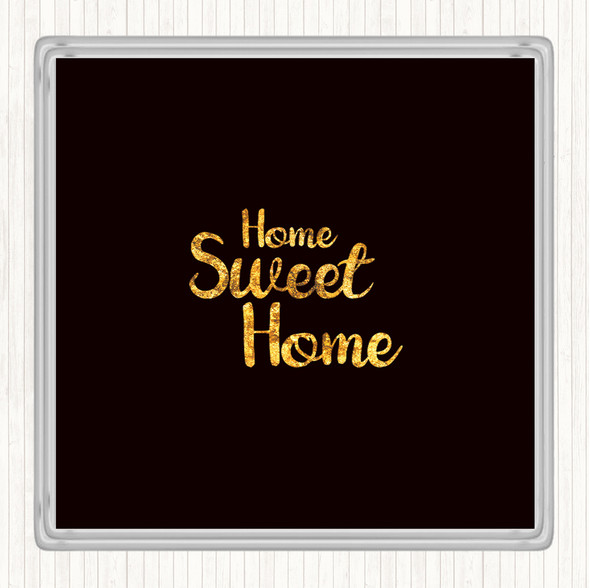 Black Gold Home Sweet Quote Drinks Mat Coaster