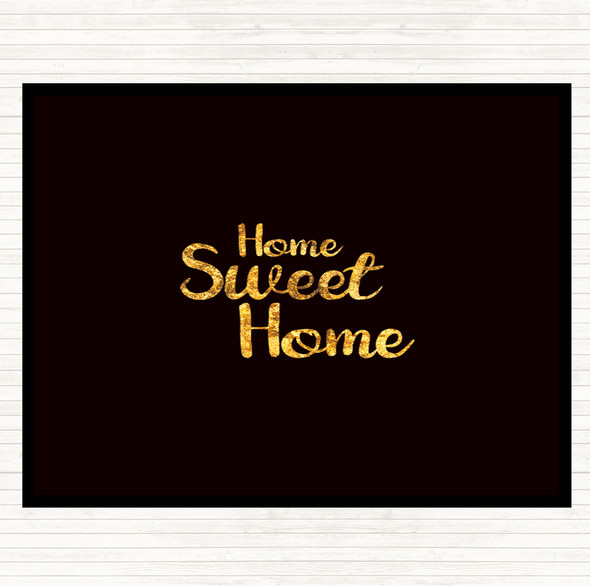 Black Gold Home Sweet Quote Mouse Mat Pad