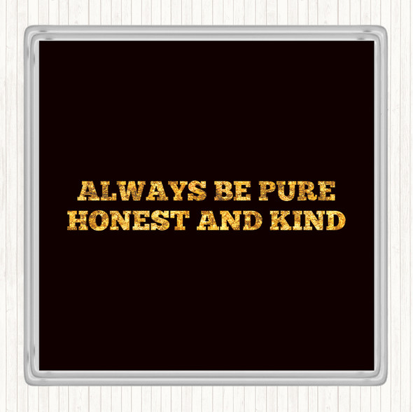 Black Gold Honest And Kind Quote Drinks Mat Coaster