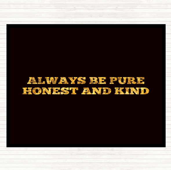 Black Gold Honest And Kind Quote Mouse Mat Pad