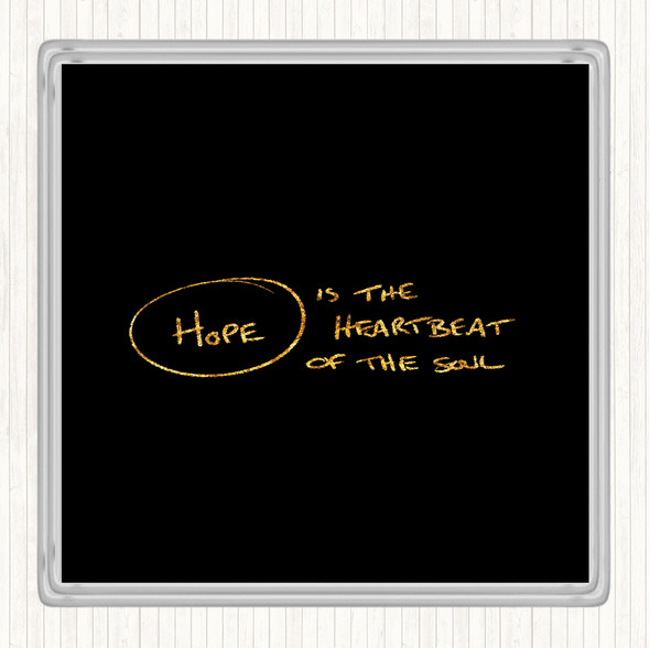 Black Gold Hope Heartbeat Quote Drinks Mat Coaster