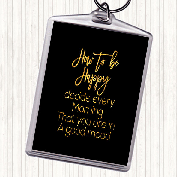 Black Gold How To Be Happy Quote Bag Tag Keychain Keyring